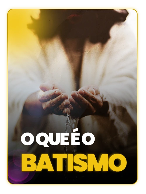 Estudo bíblico: O que é o batismo