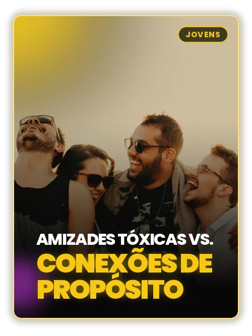 Capa do estudo Amizades tóxicas vs. conexões de propósito